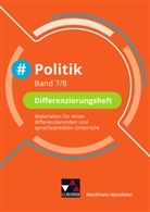 Barbar Hansen, Barbara Hansen, Nicol Huhn, Nicola Huhn, André Kost, André u a Kost... - #Politik NRW Differenzierungsheft 7/8