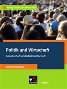 Stepha Benzmann, Stephan Benzmann, Gunna Meyer, Gunnar Meyer, Sabrina Reinhardt, Kersten Ringe... - Kolleg Politik und Wirtschaft HE Einführungsphase