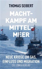 Thomas Seibert - Machtkampf am Mittelmeer