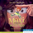 Max Meinzold, Ann Ruhe, Anna Ruhe, Uta Dänekamp, Franziska Friede - Maxi von Phlip - Vorsicht, Wunschfee!, 1 Audio-CD (Audio book)