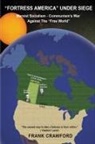 Frank Crawford - "FORTRESS AMERICA" UNDER SIEGE
