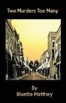Bluette Matthey - Two Murders Too Many