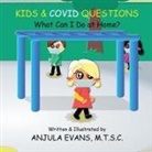 Anjula Evans, Anjula Evans - Kids & COVID Questions