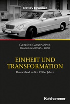 Detlev Brunner, Schwartz, Michae Schwartz, Michael Schwartz, Hermann Wentker, Andreas Wirsching - Einheit und Transformation