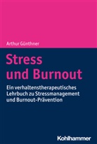 Arthur Günthner - Stress und Burnout