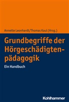 Kaul, Kaul, Thomas Kaul, Annett Leonhardt, Annette Leonhardt - Grundbegriffe der Hörgeschädigtenpädagogik
