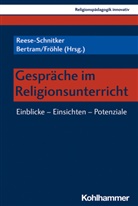 Danie Bertram, Daniel Bertram, Rita Burrichter, Dominic Fröhle, Dominic Fröhle u a, Bernhard Grümme... - Gespräche im Religionsunterricht