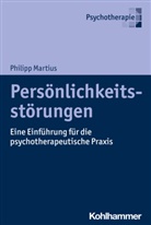 Philipp Martius - Persönlichkeitsstörungen