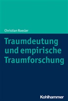 Christian Roesler - Traumdeutung und empirische Traumforschung
