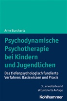 Arne Burchartz - Psychodynamische Psychotherapie bei Kindern und Jugendlichen