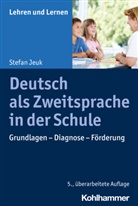 Stefan Jeuk, Andreas Gold, Corneli Rosebrock, Cornelia Rosebrock, Renate Valtin, Renate Valtin u a... - Deutsch als Zweitsprache in der Schule