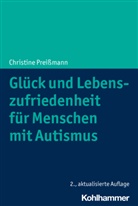 Christine Preißmann - Glück und Lebenszufriedenheit für Menschen mit Autismus