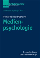 Leonar Reinecke, Leonard Reinecke, Johanna Schäwel, Sabin Trepte, Sabine Trepte, Bern Leplow... - Grundriss der Psychologie - 27: Medienpsychologie