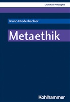 Bruno Niederbacher, Godehar Brüntrup, Godehard Brüntrup, Michael Kappes, Raimund Litz, Reder... - Grundkurs Philosophie - 25: Metaethik