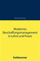 Dirk Hecht, Hecht, Dirk Hecht, Hofbauer, Günte Hofbauer, Günter Hofbauer - Modernes Beschaffungsmanagement in Lehre und Praxis