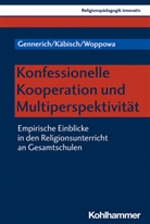 Carste Gennerich, Carsten Gennerich, Davi Käbisch, David Käbisch, Jan Woppowa, Rita Burrichter... - Konfessionelle Kooperation und Multiperspektivität