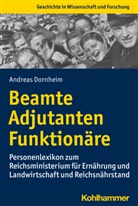 Andreas Dornheim - Beamte, Adjutanten, Funktionäre
