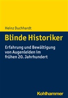 Heinz Duchhardt - Blinde Historiker