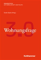 Thoma Hauser, Thomas Hauser, Tanjev Schultz, Tanjev Schultz u a, Guido Spars, Daniela Winkler - Wohnungsfrage 3.0