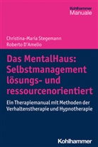 Roberto D'Amelio, Christina-Mari Stegemann, Christina-Maria Stegemann - Das MentalHaus: Selbstmanagement lösungs- und ressourcenorientiert