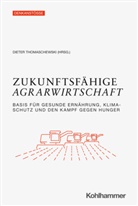 Diete Thomaschewski, Dieter Thomaschewski, Völker, Völker, Rainer Völker - Zukunftsfähige Agrarwirtschaft
