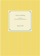 Henry Fielding - Tom Jones - Die Geschichte eines Findelkindes