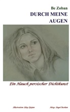 Be Zoban, Enge Roshan, Engel Roshan - Durch meine Augen