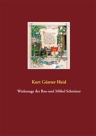 Kurt Günter Heid, Kurt- Günter Heid - Werkzeuge der Bau-und Möbel Schreiner