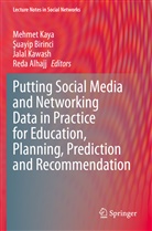 Reda Alhajj, ¿Uayip Birinci, Suayi Birinci, Suayip Birinci, Jalal Kawash, Jalal Kawash et al... - Putting Social Media and Networking Data in Practice for Education, Planning, Prediction and Recommendation