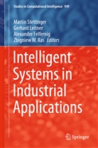 Alexander Felfernig, Alexander Felfernig et al, Gerhar Leitner, Gerhard Leitner, Zbigniew W. Ras, Martin Stettinger - Intelligent Systems in Industrial Applications