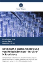 Ágne Bajza, Ágnes Bajza, Franciska Erd¿, Franciska Erdo, Franciska Erdö, Rita Szilvi Kiss... - Kationische Zusammensetzung von Heilschlämmen - In-vitro-Mikrodialyse