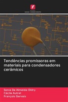 Cécile Autret, Sonia De Almeida-Didry, François Gervais - Tendências promissoras em materiais para condensadores cerâmicos