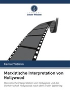Kemal Yildirim - Marxistische Interpretation von Hollywood