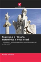 Kemal Yildirim - Stoicismo e filosofia helenística e ética cristã