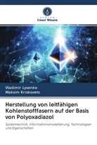 Maksim Kriskovets, Vladimi Lysenko, Vladimir Lysenko - Herstellung von leitfähigen Kohlenstofffasern auf der Basis von Polyoxadiazol
