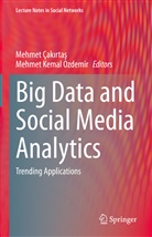 Mehmet Çak¿rta¿, Mehme Çakirtas, Mehmet Çakirtas, Kemal Ozdemir, Kemal Ozdemir, Ozdemir... - Big Data and Social Media Analytics