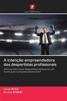 Loua&iuml; Bazzi, Emma Robert - A inten&ccedil;&atilde;o empreendedora dos desportistas profissionais