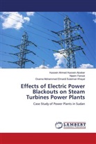 Hussein Ahmed Hussein Alzeber, Naeim Farouk, Osama Mohammed Elmardi Suleiman Khayal - Effects of Electric Power Blackouts on Steam Turbines Power Plants