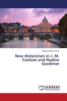 Marwa Hassan El-Fert - New Historicism in J. M. Coetzee and Nadine Gordimer