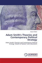 Kemal Yildirim - Adam Smith's Theories and Contemporary Political Strategy