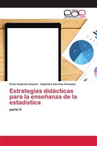 Alejandra Sánchez González, Erika Alejandra Suarez - Estrategias didácticas para la enseñanza de la estadistica