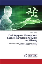 Kemal Yildirim - Karl Popper's Theory and Locke's Paradox and Mill's on Liberty