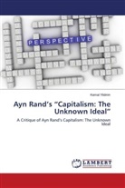 Kemal Yildirim - Ayn Rand's "Capitalism: The Unknown Ideal"