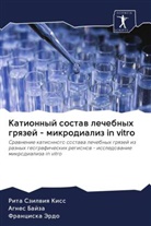 Agnes Bajza, Franciska Jerdo, Rita Szilwiq Kiss - Kationnyj sostaw lechebnyh grqzej - mikrodializ in vitro
