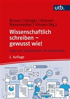 Esther Odilia Breuer, Nagiha Güngör, Nagihan Güngör, Klassen, Mareike Klassen, Mareike Klassen u a... - Wissenschaftlich schreiben - gewusst wie!