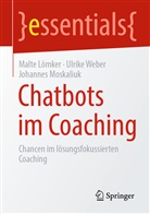 Malt Lömker, Malte Lömker, Johanne Moskaliuk, Johannes Moskaliuk, Ulrik Weber, Ulrike Weber - Chatbots im Coaching