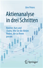 Jörn Peters - Aktienanalyse in drei Schritten