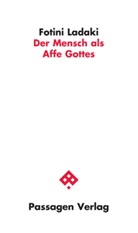 Fotini Ladaki - Der Mensch als Affe Gottes