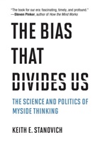 Keith E Stanovich, Keith E. Stanovich, Stanovich Keith E. - The Bias That Divides Us