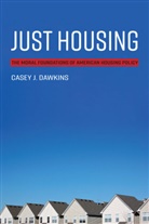 Casey J Dawkins, Casey J. Dawkins, Dawkins Casey J. - Just Housing